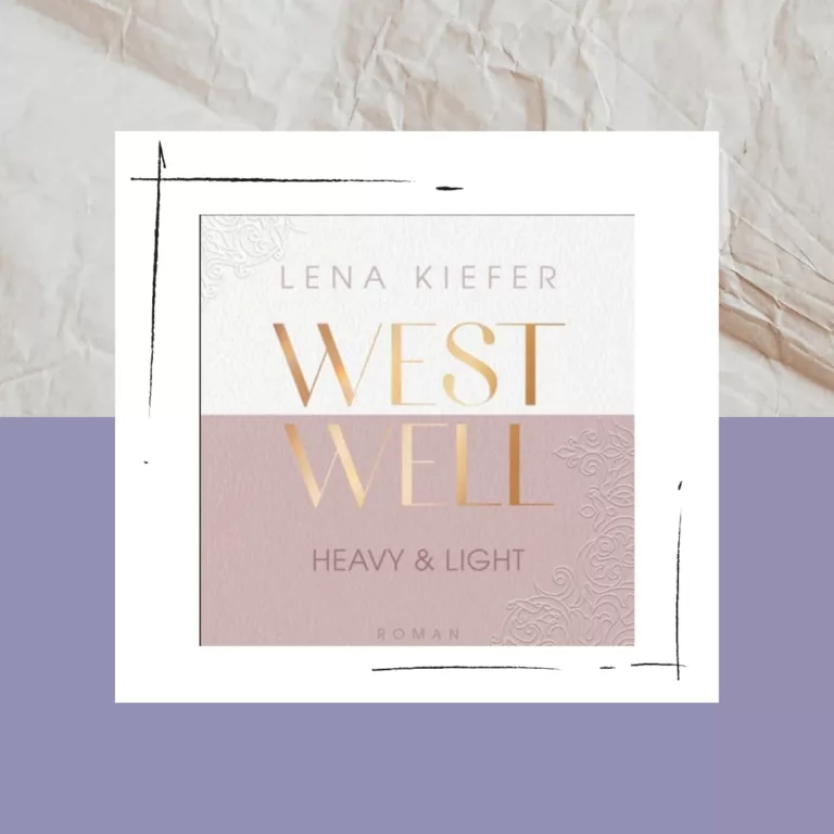 Read more about the article Westwell – Heavy & Light von Lena Kiefer
